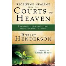 Books Receiving Healing from the Courts of Heaven: Removing Hindrances that Delay or Deny Healing (Paperback, 2018)