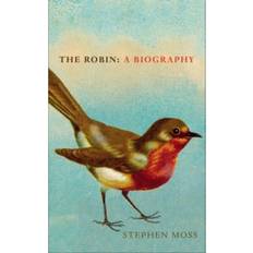 The Robin: A Biography (Hardcover, 2017)