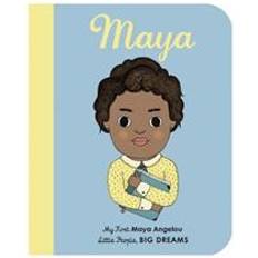 Maya Angelou: My First Maya Angelou (Little People, Big Dreams)