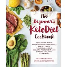 Food for life cookbook The Beginner's KetoDiet Cookbook: Over 100 Delicious Whole Food, Low-Carb Recipes for Getting in the Ketogenic Zone, Breaking Your Weight-Loss Plateau, and Living Keto for Life (Paperback, 2018)