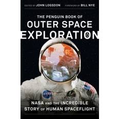 The Penguin Book of Outer Space Exploration: NASA and the Incredible Story of Human Spaceflight