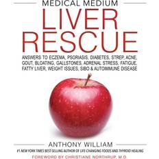 Anthony william Medical Medium Liver Rescue: Answers to Eczema, Psoriasis, Diabetes, Strep, Acne, Gout, Bloating, Gallstones, Adrenal Stress, Fatigue, Fatty Liver, Weight Issues, SIBO & Autoimmune Disease