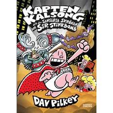 Kapten Kalsong och den sanslösa skrönan om Sir Stinkbomb (Inbunden, 2018)