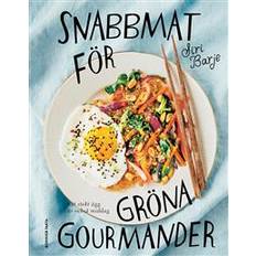 Snabbmat för gröna gourmander: ett stekt ägg är också middag (Häftad)