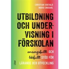 Utbildning och undervisning i förskolan: omsorgsfullt och lekfullt stöd för lärande och utveckling (Häftad)