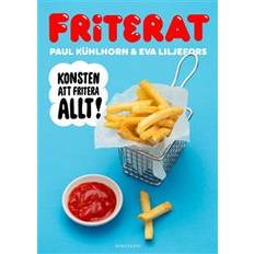 Friterat: konsten att fritera allt! (Inbunden)