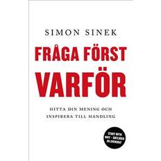 Ekonomi & Ledarskap - Svenska Böcker Fråga först varför: hitta din mening och inspirera till handling (Häftad)
