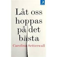 Låt oss hoppas på det bästa (Häftad)