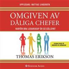 Omgiven av dåliga chefer: Varför bra ledarskap är så sällsynt (Ljudbok, MP3, 2018)