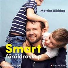 Smart föräldraskap: Stärk ditt barns lärande, fokus och kreativitet (Ljudbok, MP3, 2018)