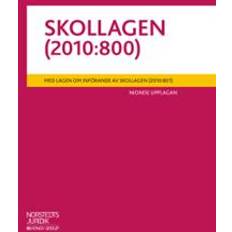 Skollagen (2010:800): med lagen om införande av skollagen (2010:801) (Häftad)