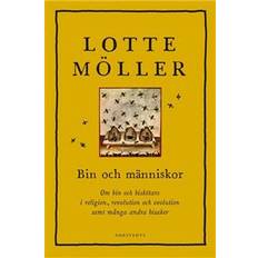 Bin och människor: om bin och biskötare i religion, revolution och evolution samt många andra bisaker (Inbunden)