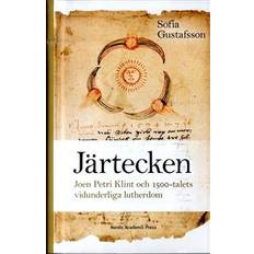 Järtecken Järtecken: Joen Petri Klint och 1500-talets vidunderliga lutherdom (Inbunden)