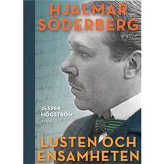 Lusten och ensamheten: en biografi över Hjalmar Söderberg (Hæftet)