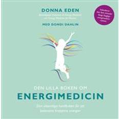 Donna eden Den lilla boken om energimedicin: den väsentliga handboken för att balansera kroppens energier (Inbunden)