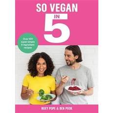 Simple and delicious vegan So Vegan in 5 (Hardcover, 2018)