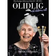 Olidlig med ålderns rätt: Den kaxiga tidsresan från 65+ till 105+ (E-bok, 2018)