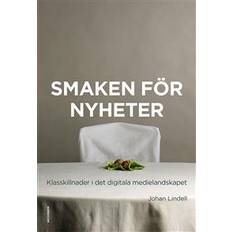 Det svenska medielandskapet Smaken för nyheter (Häftad)