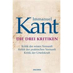 Die drei Kritiken - Kritik der reinen Vernunft. Kritik der praktischen Vernunft. Kritik der Urteilskraft (Hardcover)