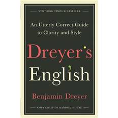 Dictionaries & Languages Books Dreyer's English: An Utterly Correct Guide to Clarity and Style (Hardcover, 2019)