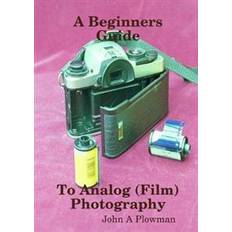 Analog film A Beginners Guide to Analog (Film) Photography (Hæftet, 2018)