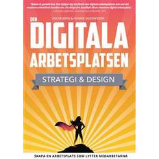 Juridik E-böcker Den digitala arbetsplatsen - Strategi och design: Skapa en arbetsplats som lyfter medarbetarna (E-bok, 2018)