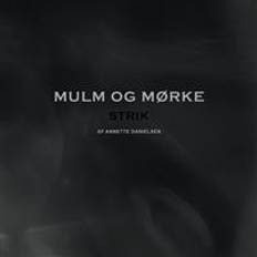 Annette Danielsen - Mulm og Mørke (Hæftet)