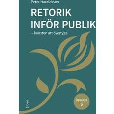 Retorik eller konsten att övertyga Retorik inför publik: konsten att övertyga (Inbunden)