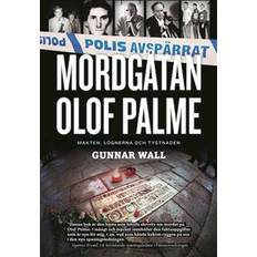 Mordgåtan Olof Palme: makten, lögnerna och tystnaden (E-bok, 2018)