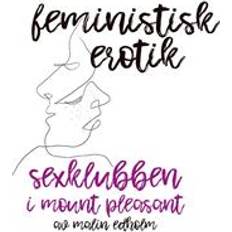 Erotik Ljudböcker Sexklubben i Mount Pleasant - Feministisk erotik (Ljudbok, MP3, 2018)