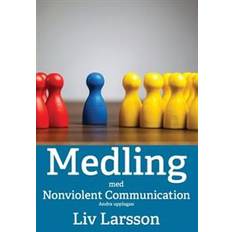 Nonviolent communication Medling med Nonviolent Communication (Häftad)