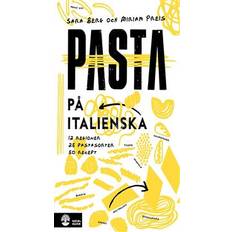 Pasta på italienska Pasta på italienska: 12 regioner, 20 pastasorter, 45 recept (E-bok, 2018)