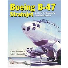 Air 3 c Crecy Publishing Habermehl, C. Mike/Hopkins III. Robert S. Boeing B-47 Stratojet. Strategic Air Command's Transitional Bomber (Copertina rigida, 2017)