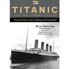 Titanic the Ship Magnificent Vol 2: Interior Design & Fitting Out (Hardcover, 2016)