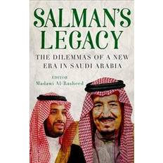 Madawi Salman's Legacy: The Dilemmas of a New Era in Saudi Arabia (Hardback, 2018) (Indbundet, 2018)