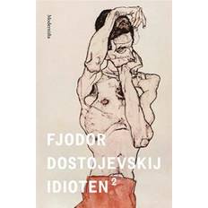 Idioten fjodor dostojevskij Idioten 2 (E-bok, 2016)