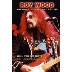 Move wood Roy Wood: The Move, Wizzard and Beyond (Hæfte, 2014) (Hæftet, 2014)