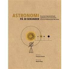 Naturvetenskap & Teknik E-böcker Astronomi på 30 sekunder: de mest häpnadsväckande upptäckterna inom astronomin, var och en förklarad på en halv minut (E-bok, 2017)