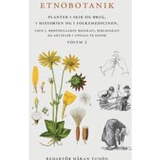 Etnobotanik. Planter i skik og brug, i historien og folkmedicinen Vol 2: Etnobotanik. Växter i seder och bruk, i historien och folkmedicinen (Häftad)