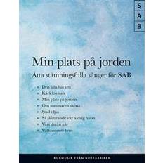 Min plats på jorden Min plats på jorden: åtta stämmningsfulla sånger för SAB (Häftad)