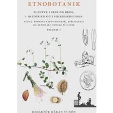 Etnobotanik. Planter i skik og brug, i historien og folkmedicinen vol 1: Etnobotanik. Växter i seder och bruk, i historien och folkmedicinen (Häftad)