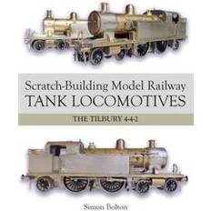 Scratch-Building Model Railway Tank Locomotives: The Tilbury 4-4-2 (Häftad, 2016)
