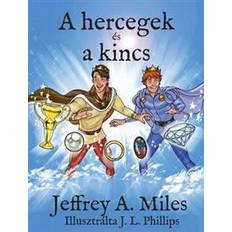 A Hercegek Es a Kincs (Hardcover, 2014)