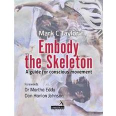 Embody the Skeleton (Hæftet, 2018)