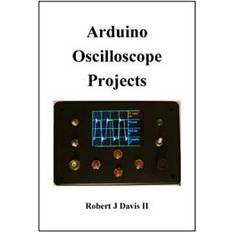 Oscilloscope Arduino Oscilloscope Projects (Häftad, 2015)