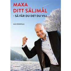 Ekonomi & Ledarskap Ljudböcker MAXA DITT SÄLJMÅL - så får du det du vill (Ljudbok, MP3, 2019)