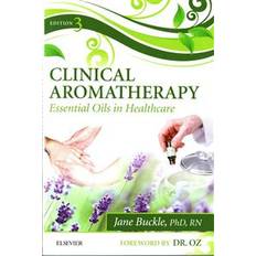 Aromatherapy essential oils Clinical Aromatherapy: Essential Oils in Healthcare (Hæfte, 2014) (Hæftet, 2014)