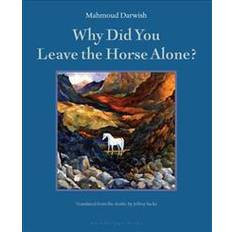 Arabic Books Why Did You Leave the Horse Alone? (Paperback, 2006)