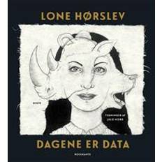 Lone hørslev Dagene er data (Hardback) (Indbundet)