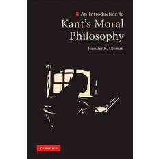 An introduction to moral philosophy An Introduction to Kant's Moral Philosophy (Häftad, 2010)